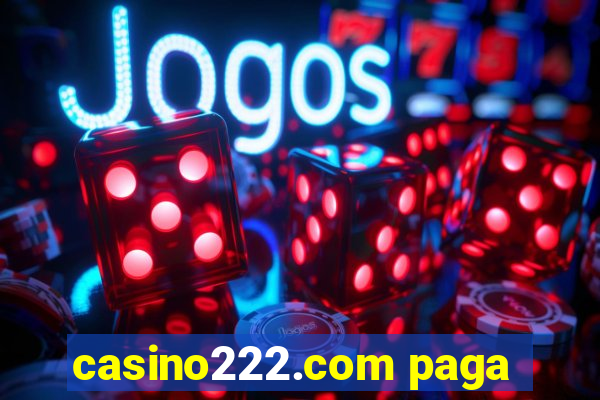 casino222.com paga